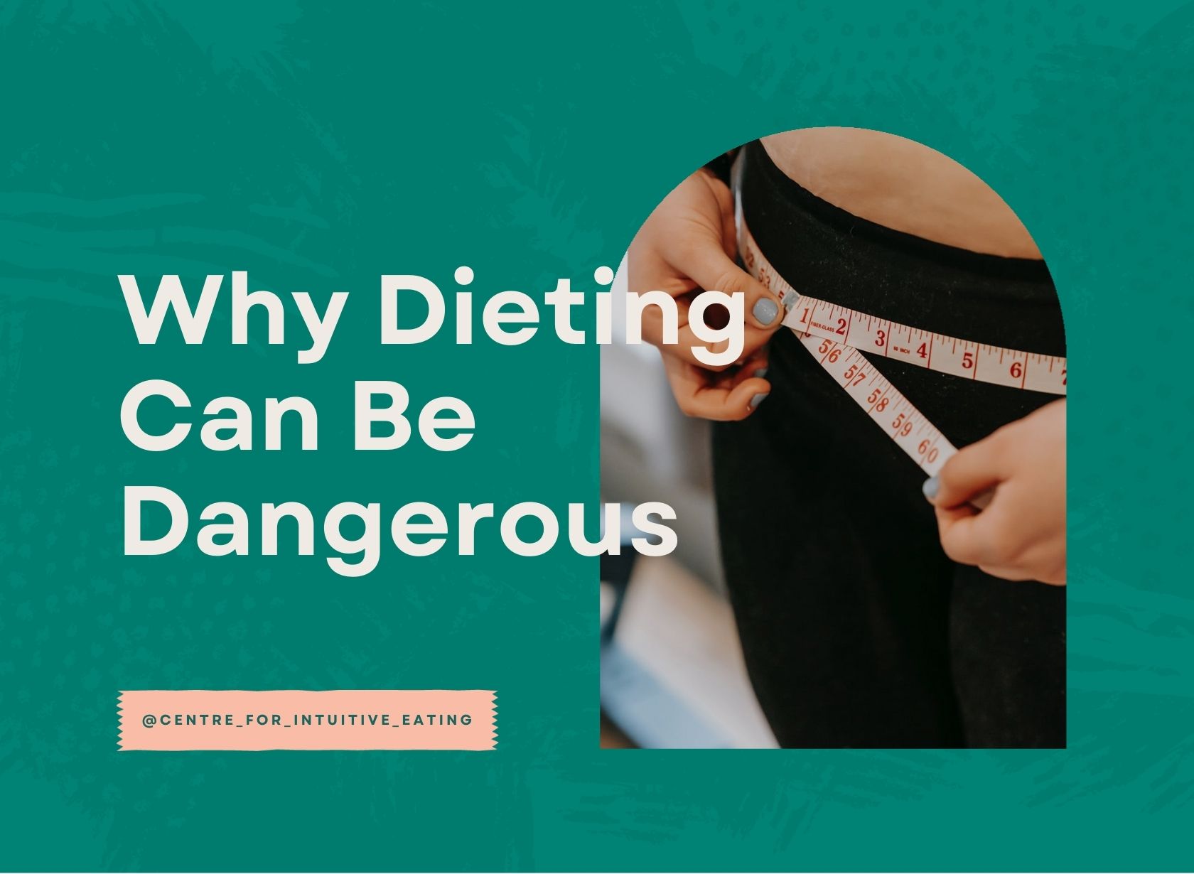 Why Dieting Can be Dangerous